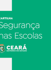 Governo do Ceará lança cartilha de orientação para segurança nas escolas